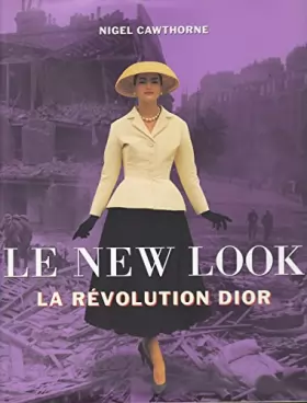 Couverture du produit · Le New Look. La révolution Dior