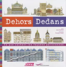 Couverture du produit · Dehors Dedans : Ce que cachent les façades parisiennes