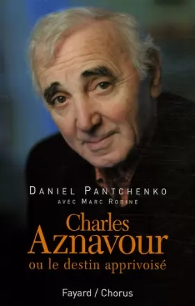 Couverture du produit · Charles Aznavour : Ou le destin apprivoisé