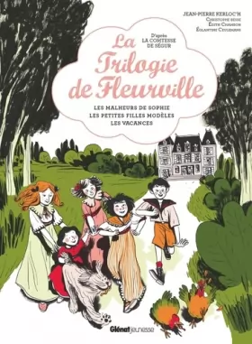 Couverture du produit · La trilogie de Fleurville: Les malheurs de Sophie, Les petites filles modèles, Les vacances