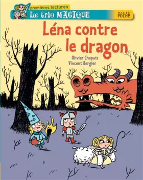 Couverture du produit · Le trio magique, Tome 5 : Léna contre le dragon