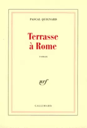 Couverture du produit · Terrasse à Rome - Grand Prix du Roman de l'Académie Française 2000