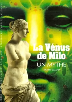 Couverture du produit · La Vénus de Milo : Un mythe