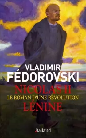 Couverture du produit · Nicolas II, Lénine - Le roman d'une révolution: Le roman d'une révolution