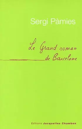 Couverture du produit · Le grand roman de Barcelone