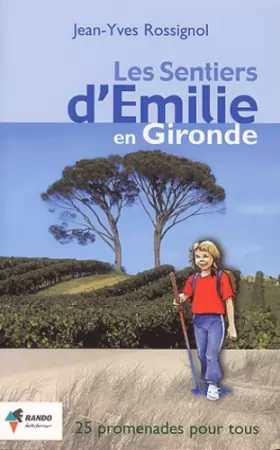 Couverture du produit · Les sentiers d'Emilie en Gironde