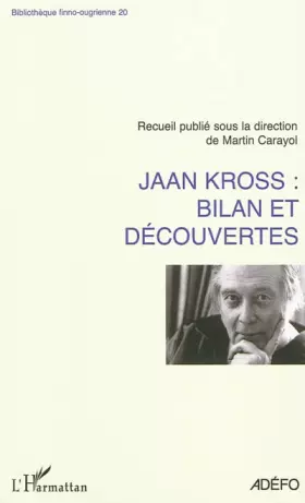 Couverture du produit · Jaan Kross: bilan et découvertes