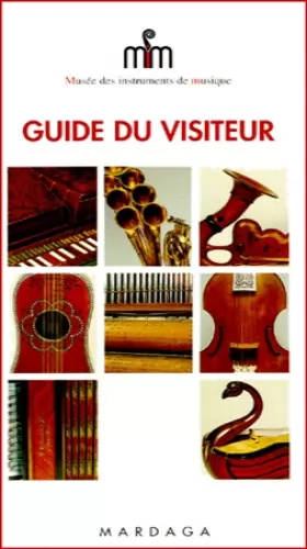 Couverture du produit · Musée des instruments de musique. Guide du visiteur (français)