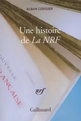Couverture du produit · Une histoire de «La NRF»