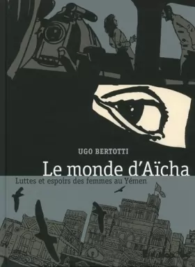 Couverture du produit · Le monde d'Aïcha: Luttes et espoirs des femmes au Yémen