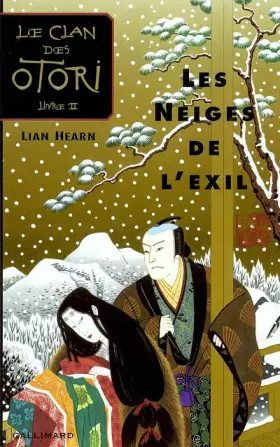 Couverture du produit · Le Clan des Otori, tome 2 : Les Neiges de l'exil