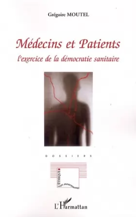 Couverture du produit · Médecins et patients: L'exercice de la démocratie sanitaire