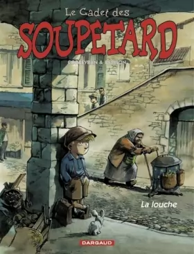 Couverture du produit · Cadet des Soupetard (Le) - tome 1 - Louche (La)