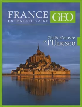 Couverture du produit · FRANCE EXTRAORDINAIRE CHEFS-D OEUVRE DE L UNESCO
