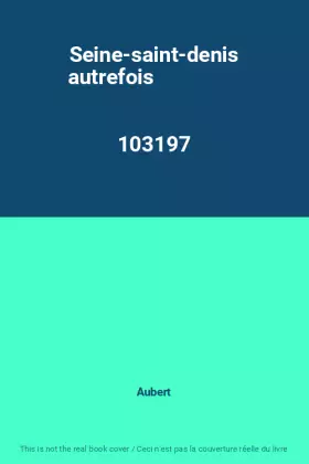Couverture du produit · Seine-saint-denis autrefois                                                                   103197