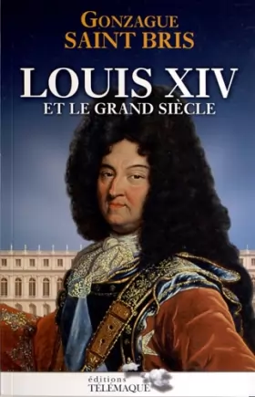 Couverture du produit · Louis XIV et le grand siècle