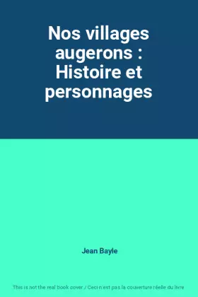 Couverture du produit · Nos villages augerons : Histoire et personnages