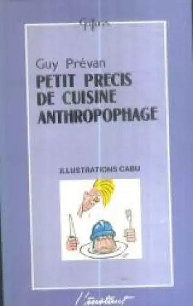 Couverture du produit · Petit précis de cuisine anthropophage