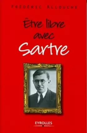 Couverture du produit · Etre libre avec Sartre