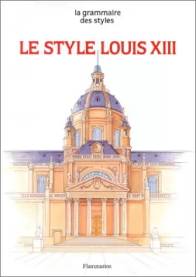 Couverture du produit · LE STYLE LOUIS XIII