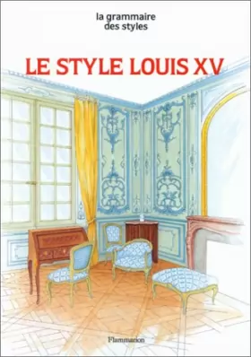 Couverture du produit · Le style Louis XV