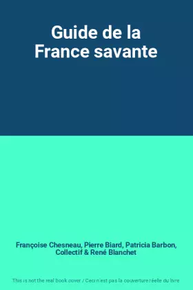 Couverture du produit · Guide de la France savante
