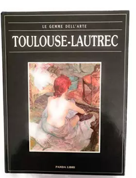 Couverture du produit · Toulouse-Lautrec le gemme dell'arte panda libri