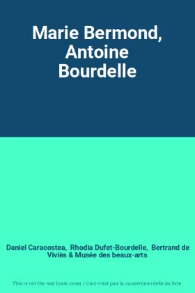 Couverture du produit · Marie Bermond, Antoine Bourdelle