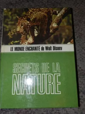 Couverture du produit · LE MONDE ENCHANTE DE WALT DISNEY - SECRET DE LA NATURE