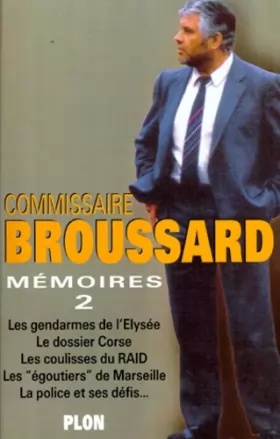 Couverture du produit · Commissaire Broussard, Mémoires, tome 2