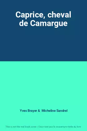 Couverture du produit · Caprice, cheval de Camargue