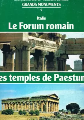 Couverture du produit · Grands monuments N° 9: Italie: Le Forum romain et les Temples de Paestum