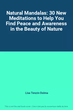Couverture du produit · Natural Mandalas: 30 New Meditations to Help You Find Peace and Awareness in the Beauty of Nature