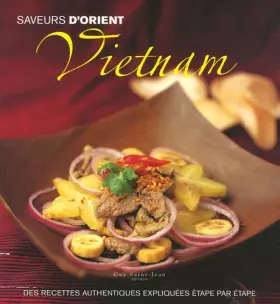 Couverture du produit · Vietnam : Des recettes authentiques expliquées étape par étape