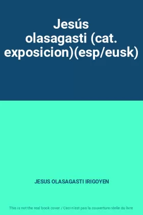 Couverture du produit · Jesús olasagasti (cat. exposicion)(esp/eusk)