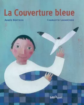 La Couverture bleue - Agnès Bertron et Charlotte Labaronne