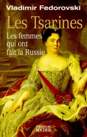 Couverture du produit · Les Tsarines : Les Femmes qui ont fait la Russie