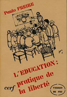 Couverture du produit · L'éducation : Pratique de la liberté - Préface de Francisco C. Weffort (Education et politique)