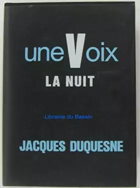 Couverture du produit · Une voix, la nuit - Jacques Duquesne / Livre BE