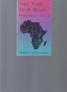 Les 56 afriques : guide politique - TENAILLE FRANCK