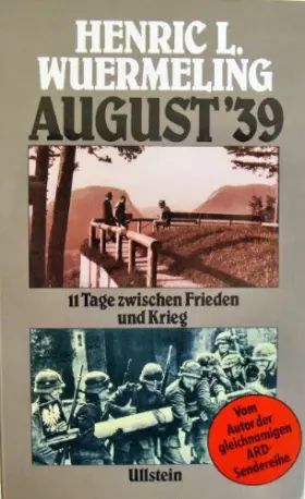 Couverture du produit · August '39: 11 Tage zwischen Frieden und Krieg : 21. August-1. September 1939