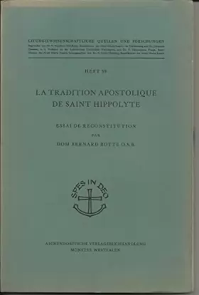Couverture du produit · La Tradition apostolique de Saint Hippolyte: Essai de reconstitution