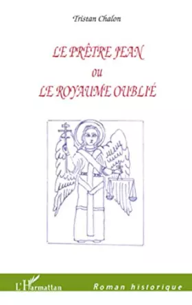 Couverture du produit · Le Prêtre Jean ou Le royaume oublié