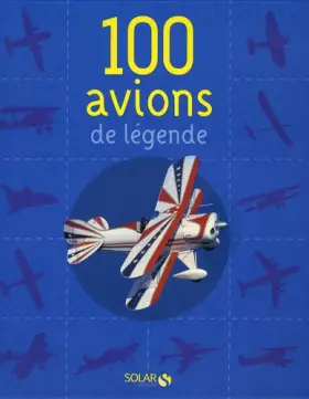 Couverture du produit · 100 avions de légende NE