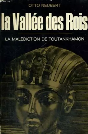 Couverture du produit · La vallee des rois. la malediction de toutankhamon.