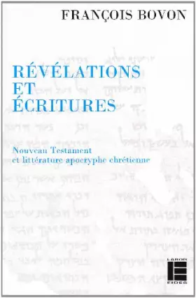 Couverture du produit · Révélations et écritures: Nouveau Testament et littérature apocryphe chrétienne