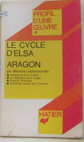 Couverture du produit · Le Cycle d'Elsa, Aragon : Analyse critique