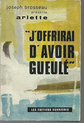Couverture du produit · Arlette "j'offrirai d'avoir gueule".