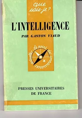 Couverture du produit · QUE SAIS JE N? 211 L'INTELLIGENCE PAR GASTON VIAU