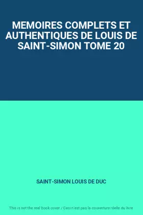 Couverture du produit · MEMOIRES COMPLETS ET AUTHENTIQUES DE LOUIS DE SAINT-SIMON TOME 20
